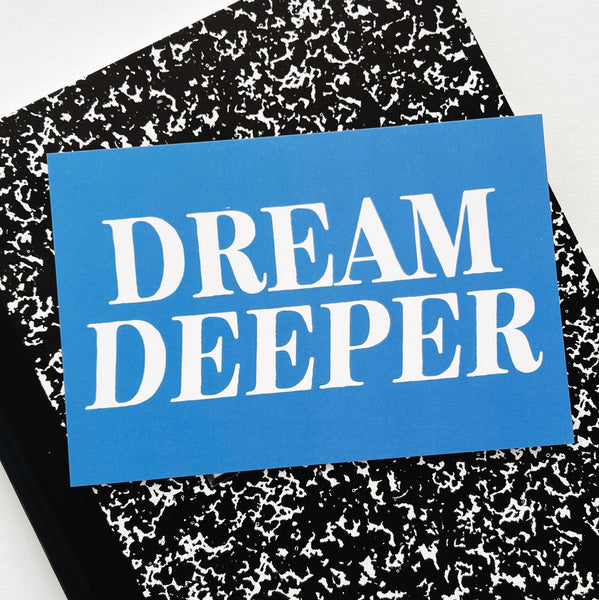 Dream Deeper