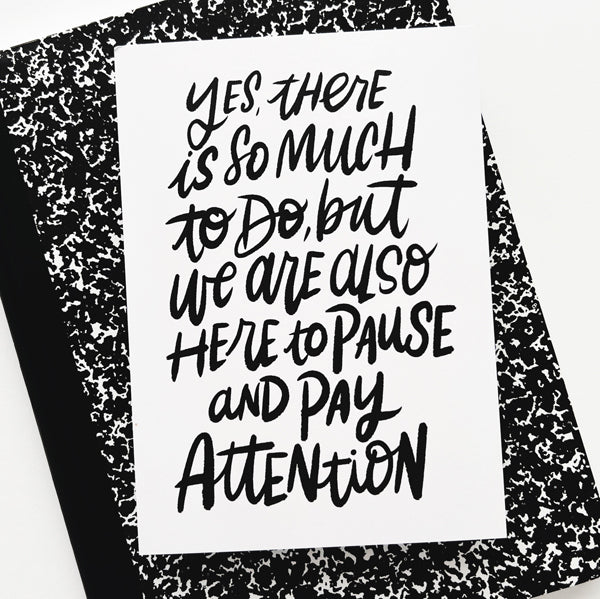 Pause & Pay Attention